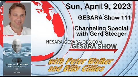 2023-04-09, GESARA Show 111 - Sunday - Channelling Special