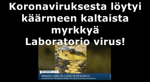 Koronaviruksesta löytyi käärmeen kaltaista myrkkyä - Koronavirus on laboratorio virus