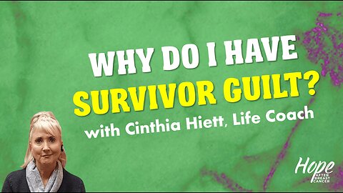 Ep 33 - Why Do I Have Survivor Guilt? with Cinthia Hiett, Professional Counselor