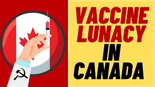Canada Jab Lunacy - Unvaccinated To Be Taxed In Quebec