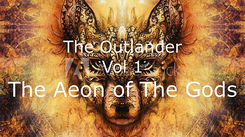 The Outlander Vol 1 - The Aeon of The Gods - Psychill Psybient Version