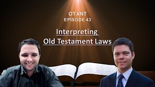 OTXNT 43: Interpreting Old Testament Laws