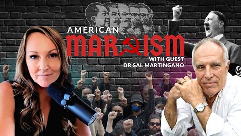 Marxist America; With Guest Dr. Sal Martingano