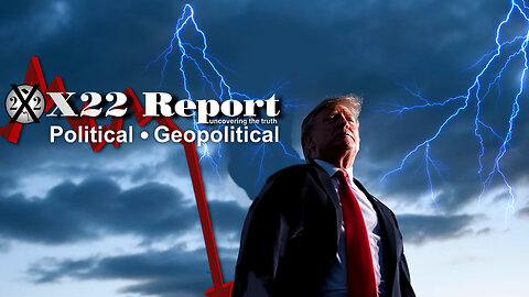 X22 Report - Dem's Trying To Regain Power! The Path Forward Is Being Set! Think Precedent! Do Not Fear! - Must Video