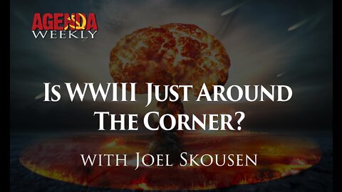 Is WWIII Just Around The Corner? with Joel Skousen & Curtis Bowers