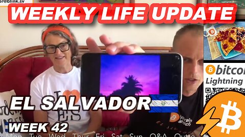 Week 42 - Life in El Salvador with Nicki & James, Bitcoin Lightning El Salvador News