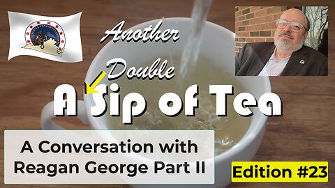 SIP #23 - Another "double sip" conversation with Reagan George