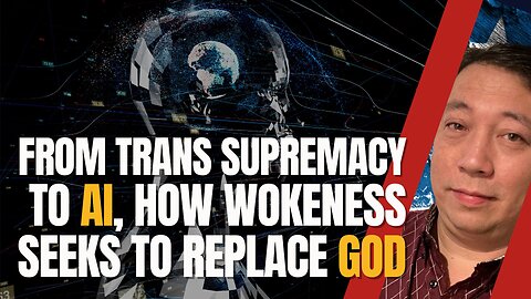 From Trans Supremacy to AI, How Wokeness Seeks to Replace God