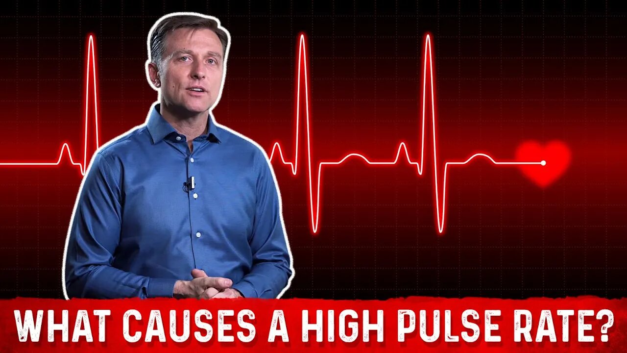 What Causes High Pulse Rate? Dr. Berg