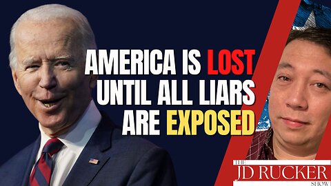America Is Lost Until All Liars Are Exposed