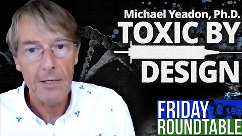Dr. 'Mike Yeadon' Interview - 'Pfizer's 'Covid-19' 'mRNA' Vaccines Are Toxic By Design"