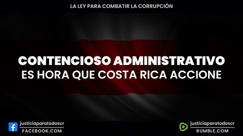 Contencioso Administrativo - Es Hora que Costa Rica Accione