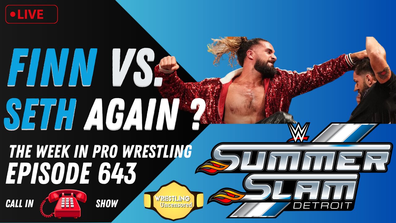 More Matches For Summerslam The Week in Pro Wrestling Wrestling Uncensored Live Stream🟥