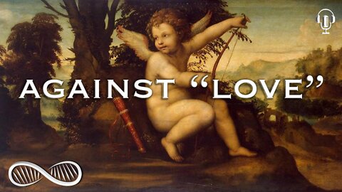 Against "Love" 🧐 Musings on the inadequacy of our favorite word...