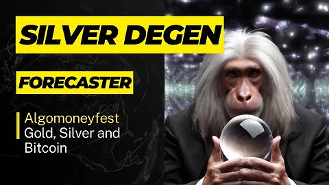 SILVER DEGEN forecaster -What now for GOLD, SILVER AND BITCOIN