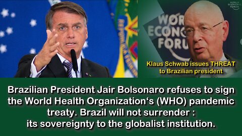 2022 MAY 21 Brazil President Bolsonaro rejects the WHO plandemic treaty