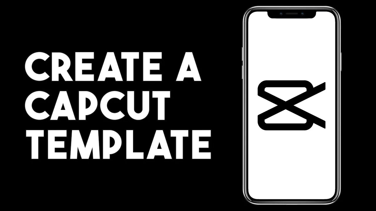 How To Create A Capcut Template