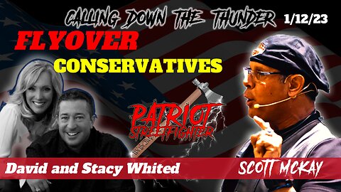 1.12.23 Patriot Streetfighter & Flyover Conservatives, Church Narrative, CHANGE COMING!!