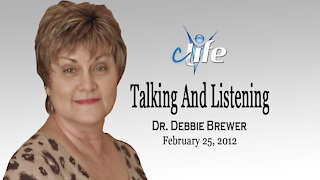 "Talking & Listening!" Debbie Brewer February 25, 2012