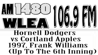 Hornell Dodgers vs Cortland Apples, 1997, Frank Williams Play By Play Announcer Innings 1-6