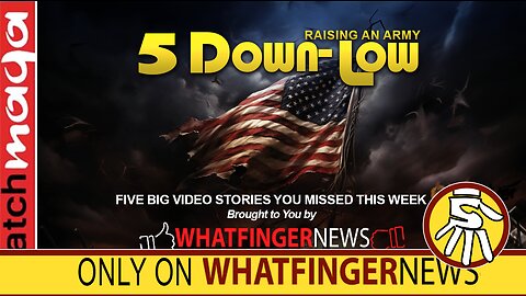 RAISING AN ARMY: 5 Down-Low from Whatfinger News