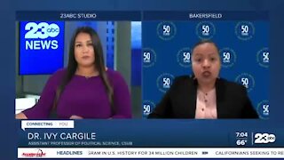 23ABC Interview: Doctor Ivy Cargile, assistant professor of political science at CSUB and a 23ABC political contributor