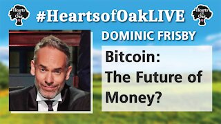 Dominic Frisby: Bitcoin The Future of Money?