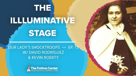 The Illuminative Stage | Our Lady's Shocktroops Ep. 13