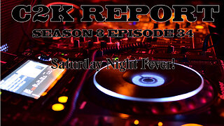 C2K Report S3 E0034: Saturday Night Fever!