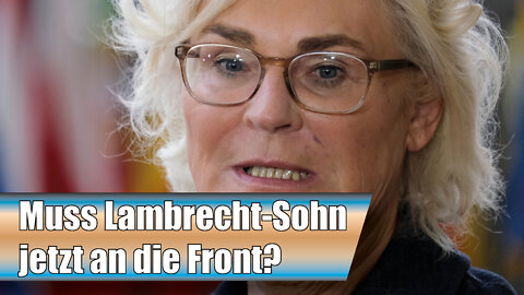 Hubschrauber-Skandal: Muss Lambrecht-Sohn jetzt an die Front? (AN 6)