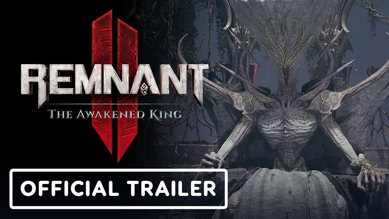 Remnant 2: The Awakened King DLC - Official Launch Trailer