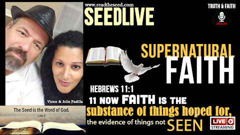 SEEDLIVE: Supernatural Faith; Tuesday, June 29th, 2021