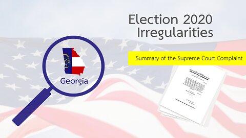 Election 2020 Irregularities: Georgia