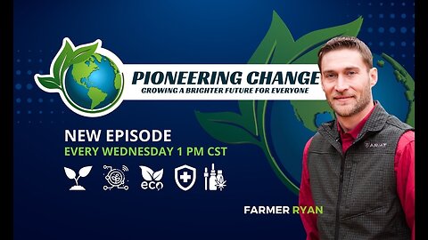Pioneering Change with Farmer Ryan