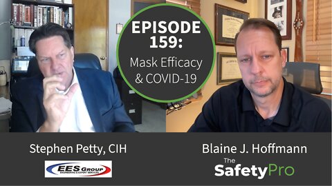 Episode 159: Mask Efficacy & COVID-19 w/Stephen Petty, CIH