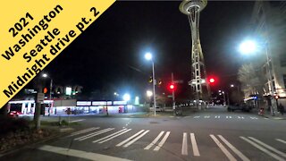 Midnight drive through Seattle 2021 part 2