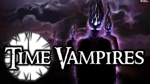 Breaking Babylon: Time Vampires: Thieves of Destiny (1-2-22)