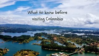 What to Know Before Visiting Colombia