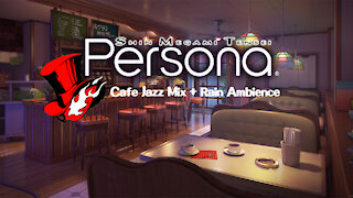 Persona 5 Café Leblanc - Smooth Relaxing Jazz Persona Music Mix | Coffee Shop & Rain Ambience