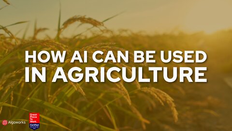 Benefits Of Artificial Intelligence To Agriculture