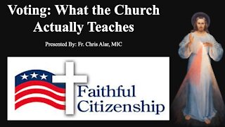 Explaining the Faith - Voting: What the Church Actually Teaches