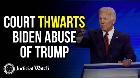 Court Thwarts Biden Abuse of Trump -- For Now!