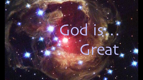 God's Nature — God is Great