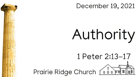 Authority - 1 Peter 2:13-17