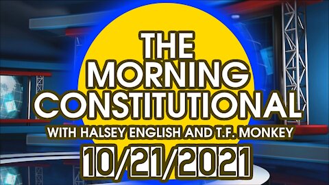 The Morning Constitutional: 10/21/2021