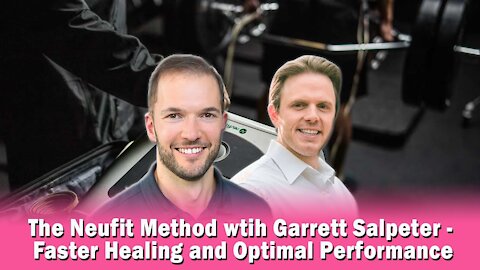 The Neufit Method wtih Garrett Salpeter - Faster Healing and Optimal Performance | Podcast #354
