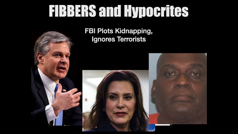 Fibbers and Hypocrites - FBI Plots Kidnapping, Ignores Terrorists