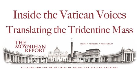 Inside the Vatican Voices: Translating the Tridentine Mass, ITV Writer's Chat W/ Dr. Anthony Esolen