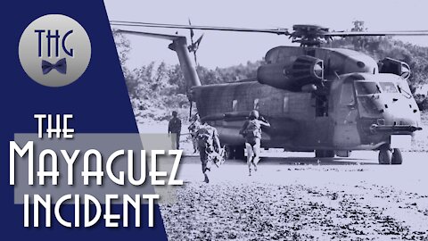 The Last Battle of the Vietnam War: The Mayaguez incident