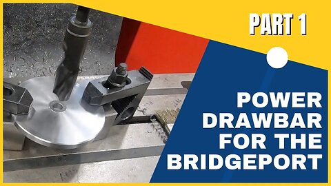 Power Drawbar for the Bridgeport Mill - Making the Base Plate